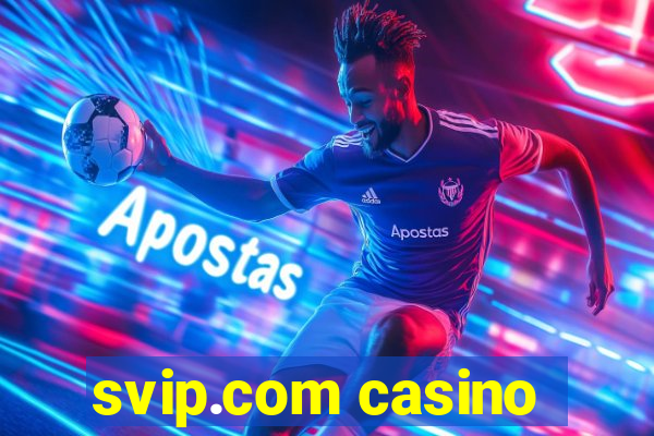 svip.com casino